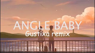 Angel Baby - Troye Sivan Gustixa remix