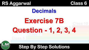 Decimals | Class 6 Exercise 7B Question 1 - 4 | RS Aggarwal | Learn Maths