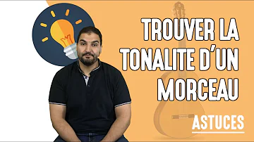 Comment faire pour trouver la tonalité d'un morceau ?