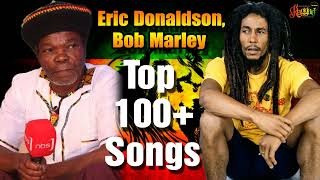 Eric Donaldson, Bob Marley: The Top Songs 2022 - Bob Marley, Eric Donaldson Greatest Hits Collection