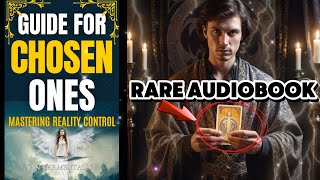 Guide For Chosen Ones: Mastering Reality Control - Rare Audiobook