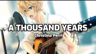 Christina Perri — A Thousand Years (nighcore lyrics)(male version)