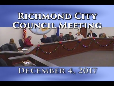 Regular Meeting of the Richmond City Council on December 4, 2017 - YouTube