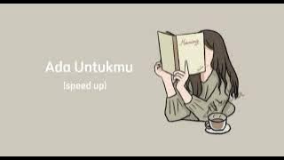 Ada Untukmu (Speed up) - Tyok Satrio