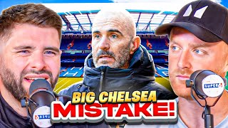 Have Chelsea Made a HUGE Mistake!?