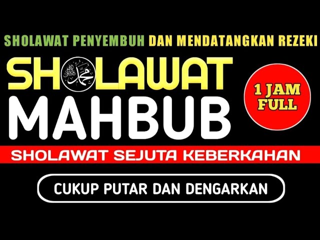 Sholawat Habibil mahbub NONSTOP 1 Hour | cure disease and attract sustenance class=