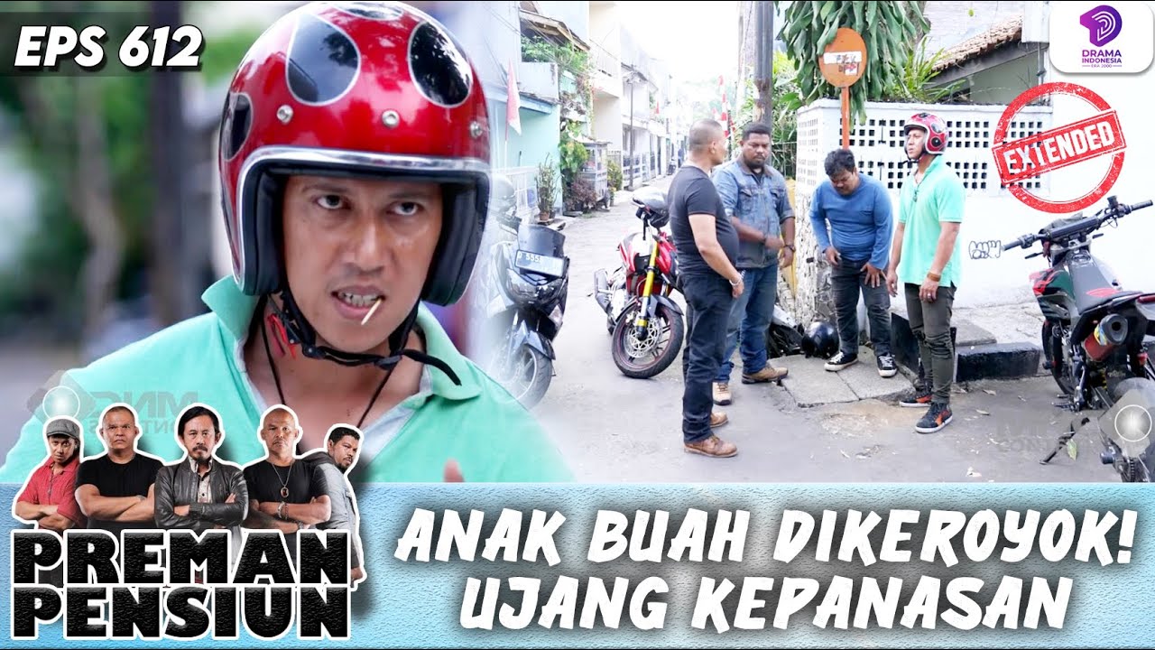 UJANG AUTO KEPANASAN SAAT ANAK BUAHNYA DIKEROYOK! | PREMAN PENSIUN 6 EXTENDED | EPS.13