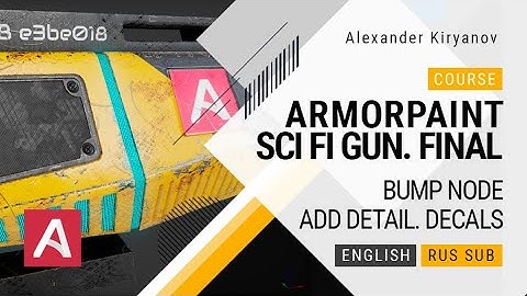 ArmorPaint. SciFi Gun. Final. Bump node. Decals.