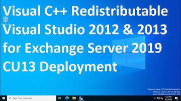 Visual C++ Redistributable Visual Studio 2012 & 2013 for Exchange Server 2019 CU13 install Part 05