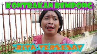 RITA TERSESAT || KONTRAKAN REMPONG EPISODE 101