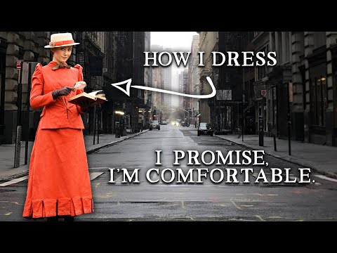 Why Historical Fashion Is More Comfortable Than Modern (In My Humble Opinion)