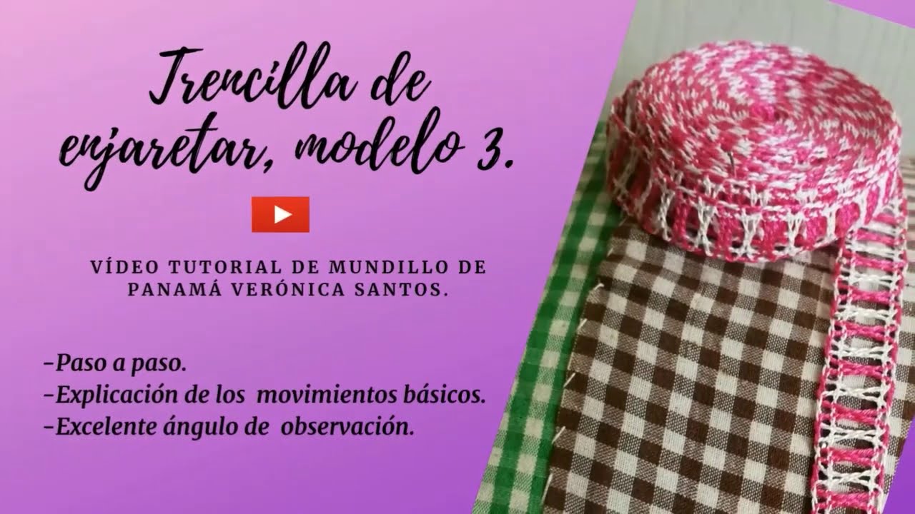 Trencilla de enjaretar, movimientos bàsicos y paso a paso/ Mundillo de Panamà.