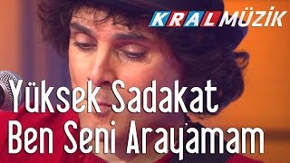 Yüksek Sadakat - Ben Seni Arayamam (Kral Pop Akustik) Resimi