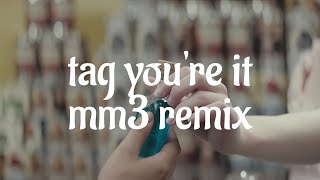 melanie martinez - tag you're it (mm3 remix)