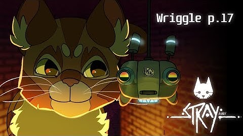 Wriggle | Stray game map | part 17