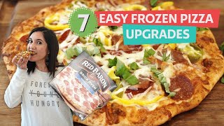 7 Quick &amp; Easy Ways to Upgrade Your Grocery-Store Frozen Pizza at Home! | You Can Cook That