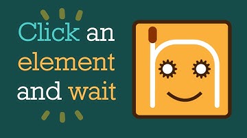 Click an element and wait | #nRoBo #testautomationframework