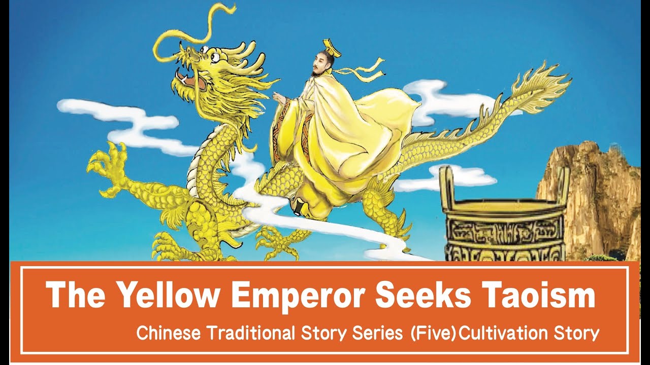 Chinese Traditional Story: The Yellow Emperor Seeks Taoism