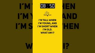 I’m tall when I’m young, and I’m short when I’m old. What am I?