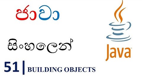 Java Sinhala Tutorial | 51 - Building Objects for Constructors - Shanaka Wijerathna