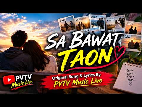 SA BAWAT TAON II Original Song & Lyrics PVTV Music Live