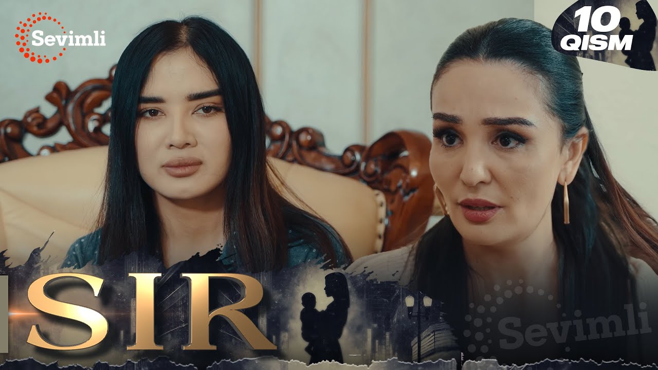 Sir 10-qism (milliy serial) | Сир 10-қисм (миллий сериал)