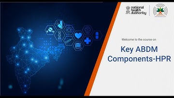 Module 5: Key components of #ABDM (Healthcare Professionals Registry)