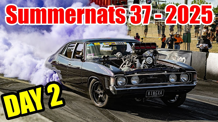 Summernats 37 - 2025 - Day 2 - The Action Begins!