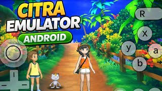 Update !!! CITRA EM7LATOR ANDROID 60FPS Setting Work in Ram:4gb