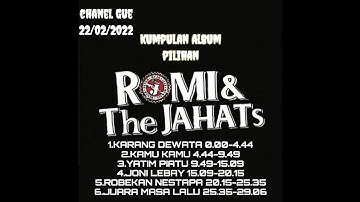romi & the jahat kumpulan lagu album pilihan (tanpa iklan) #punk #musik #romi&thejahat