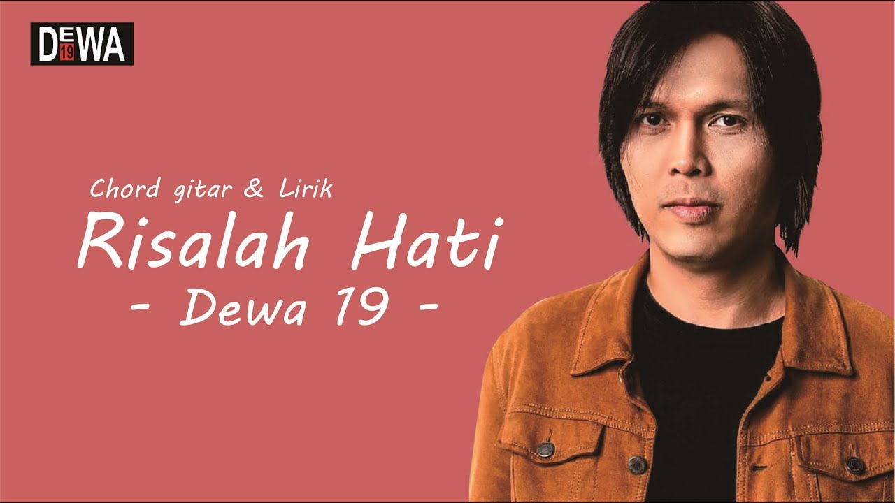 Chord & Lirik Dewa 19 Risalah Hati YouTube