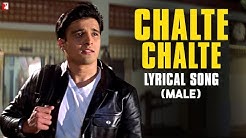 Lyrical: Chalte Chalte Song with Lyrics (Male Version) | Mohabbatein | Shah Rukh Khan | Anand Bakshi  - Durasi: 7:49. 