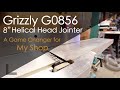 Best Low Cost Helical Jointer? Grizzly GO856 8" Helical Jointer Review