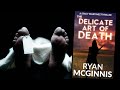 You're just being paranoid | The Delicate Art of Death by Ryan McGinnis | Thriller Book Review