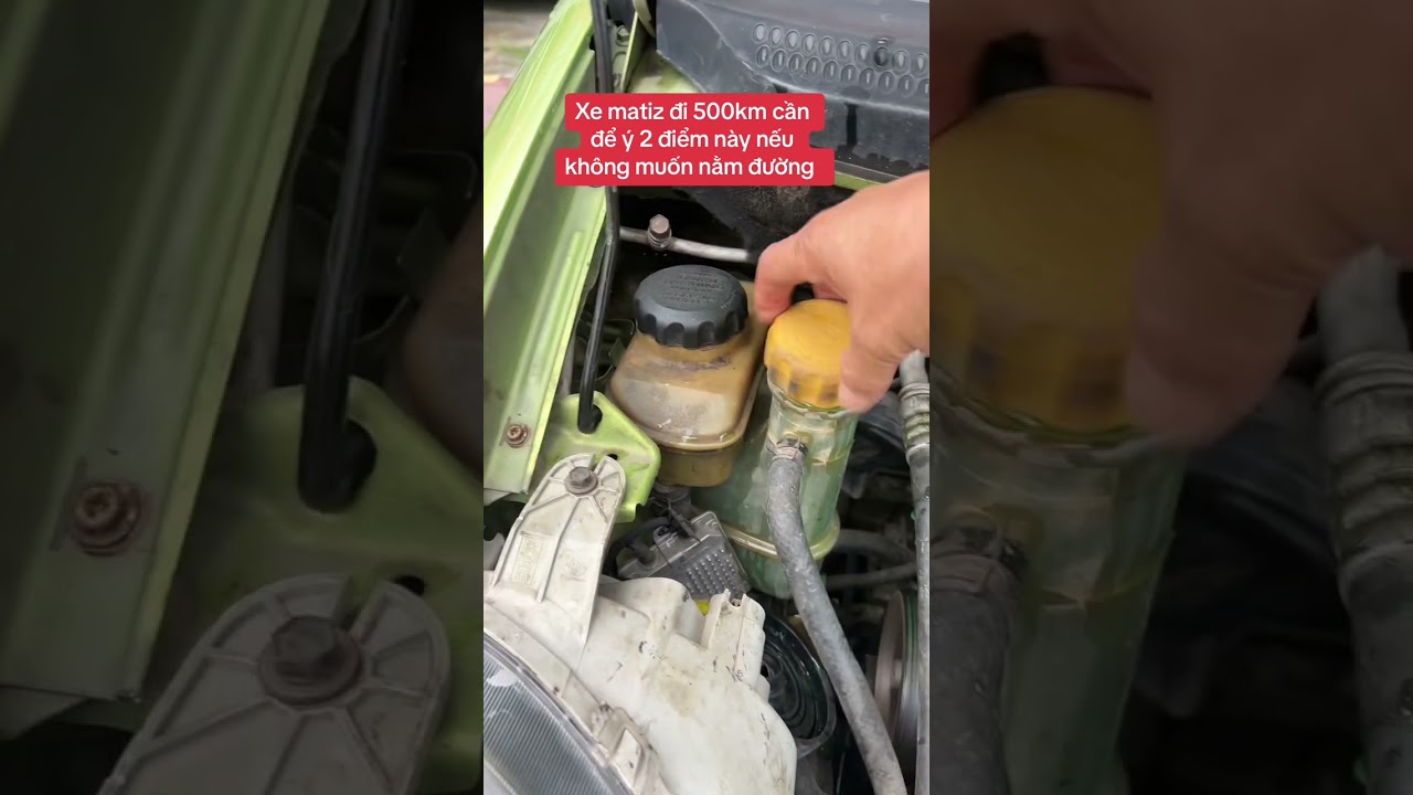 Xe matiz đi 500km cần kiểm tra chỗ nào đi lành và an toàn ..