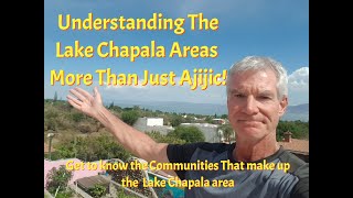 Understanding The Lake Chapala Area - More Than Just Ajijic