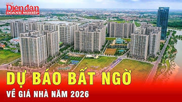 Dự báo bất ngờ về thị trường bất động sản 2026 | Tin tức 24h