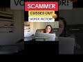 Scammer cusses out voice actor.  HE HAD ENOUGH 🤣 #irlrosie