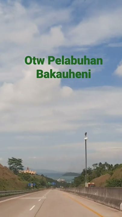 OTW ke Pelabuhan Bakauheni | View dari Tol #pelabuhan #bakauheni #pemandangan #jalantol