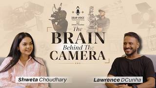 EP - 49 The Brain Behind The Camera | Lawrence Dcunha