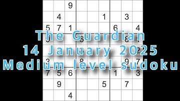 Sudoku solution – The Guardian 14 January 2025 Medium level
