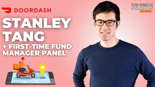 DoorDash Co-Founder Stanley Tang on founding story, lessons + First-time fund manager panel | E1759