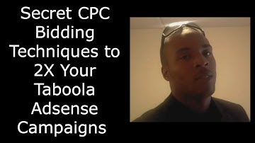 Secret CPC Bidding Techniques to 2X Your Taboola Adsense Campaigns
