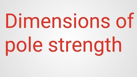 Dimensional formula of Pole strength