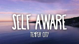 Temper City - Self Aware (Lyrics)