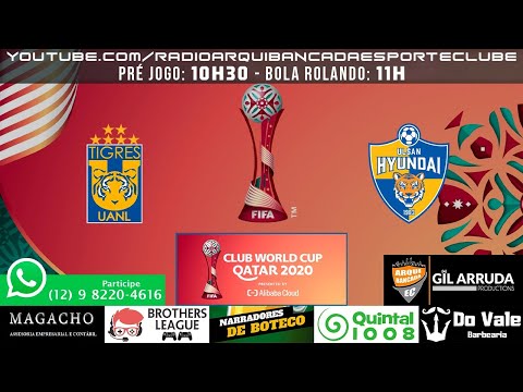 FUTEBOL AO VIVO – Tigres UANL/MEX x Ulsan Hyundai FC/KOR | Mundial de Clubes 2020 – Quartas de Final