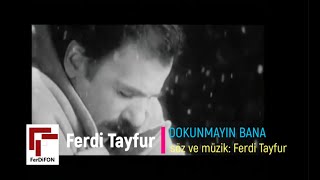 Ferdi Tayfur - Dokunmayın Bana (2004)