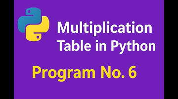 Python Program to Print Multiplication Table | Python Tutorial for Beginners | Program No.6