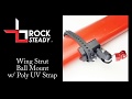 How to Attach Wing Strut Rock Steady Ball Mount w/ Poly UV Strap