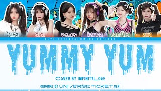 UNIVERSE TICKET (유니버스 티켓) yummy yum |cover by @InfinityLove_Ilve| #유니버스티켓